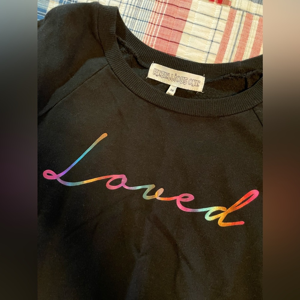 3/$15 ~ Rebellious One ~ “LOVED” 🥰 ❤️ 💞 Sweatshirt… 🌈 - Picture 2 of 7